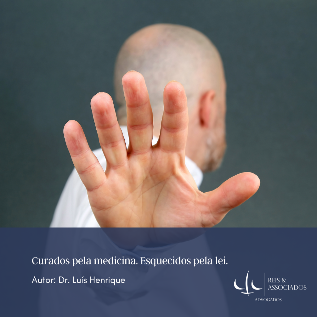 Curados pela medicina. Esquecidos pela lei.